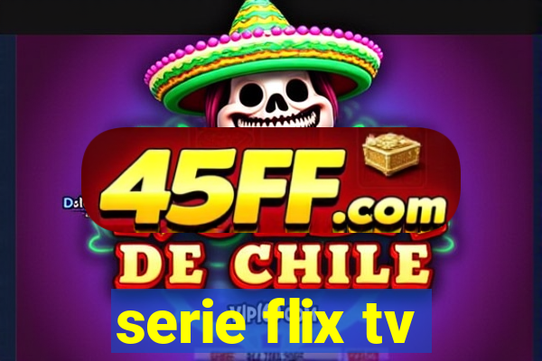 serie flix tv